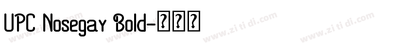 UPC Nosegay Bold字体转换
